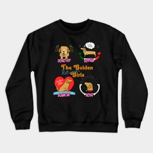 Golden Girls Dogs Crewneck Sweatshirt